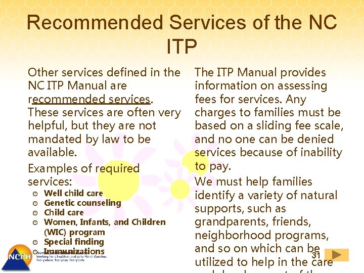 Recommended Services of the NC ITP Other services defined in the NC ITP Manual