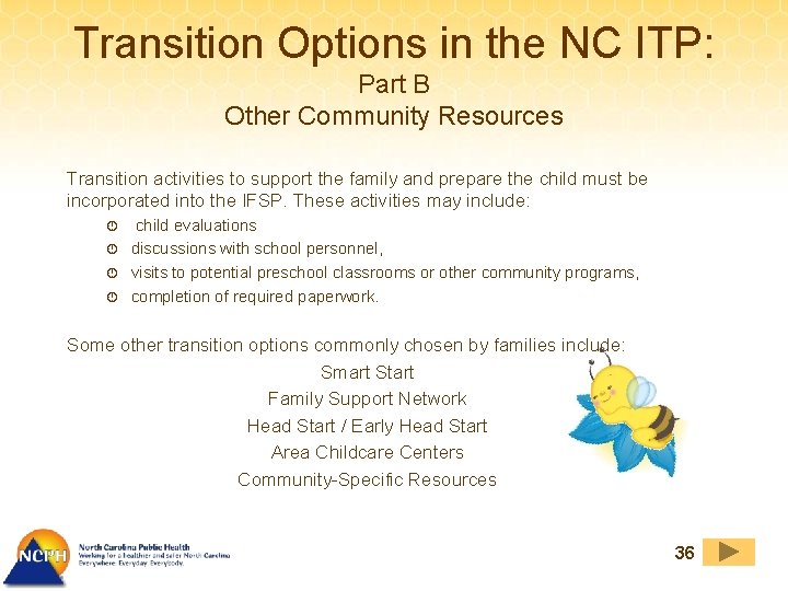 Transition Options in the NC ITP: Part B Other Community Resources Transition activities to