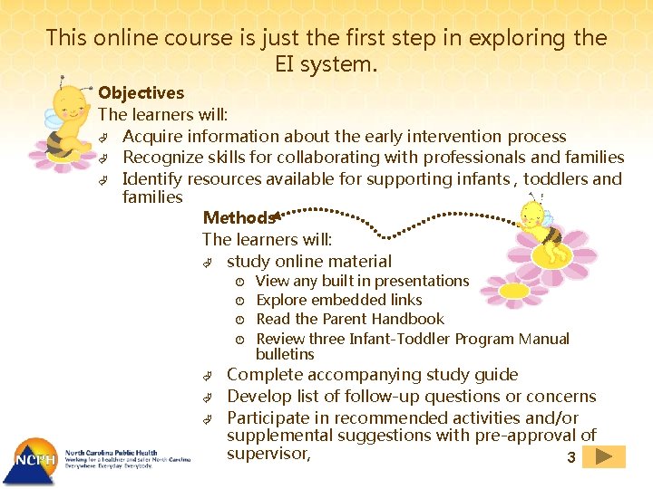 This online course is just the first step in exploring the EI system. Objectives