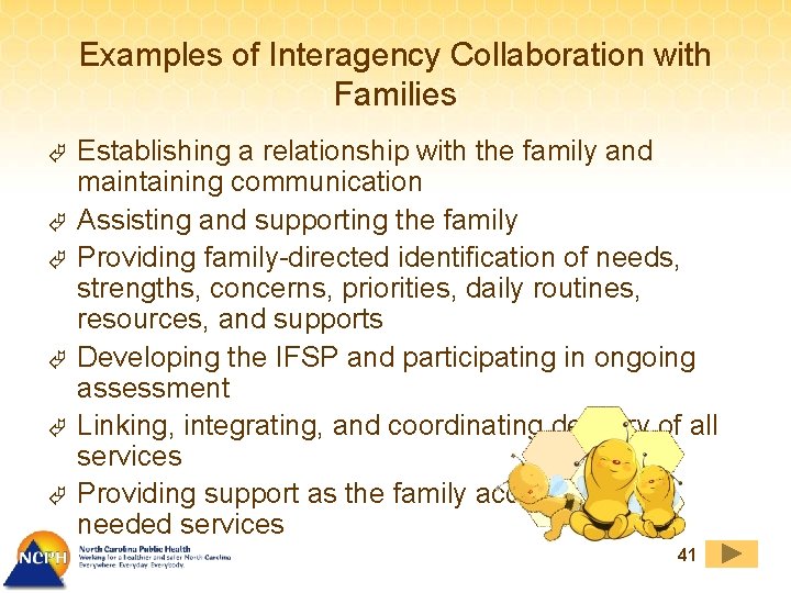 Examples of Interagency Collaboration with Families Ã Ã Ã Establishing a relationship with the