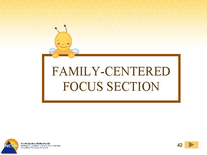FAMILY-CENTERED FOCUS SECTION 42 