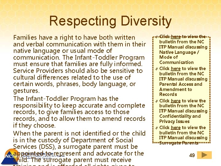 Respecting Diversity Families have a right to have both written and verbal communication with