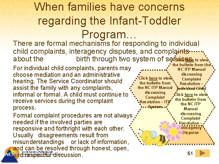When families have concerns regarding the Infant-Toddler Program… There are formal mechanisms for responding