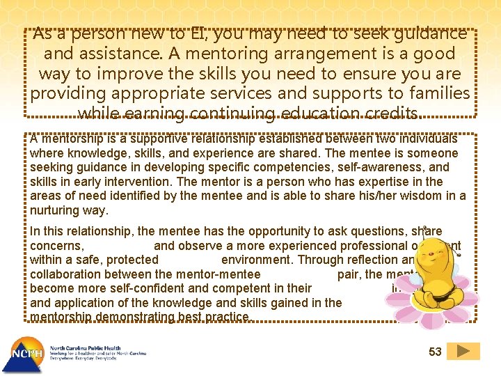 As a person new to EI, you may need to seek guidance and assistance.