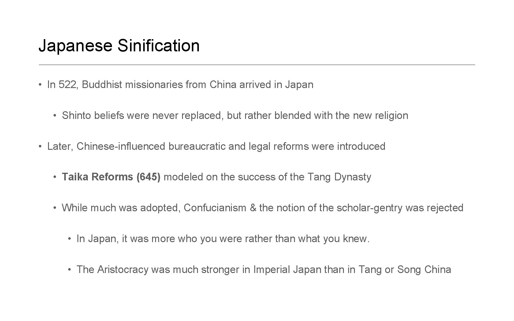 Japanese Sinification • In 522, Buddhist missionaries from China arrived in Japan • Shinto