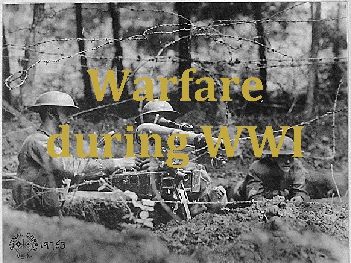 Warfare during WWI 