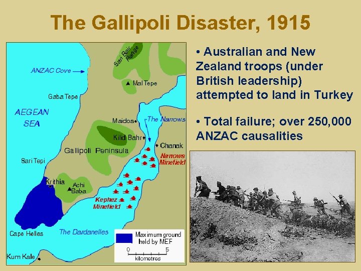 The Gallipoli Disaster, 1915 • Australian and New Zealand troops (under British leadership) attempted