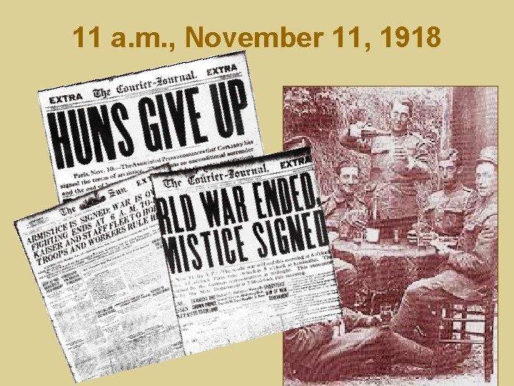 11 a. m. , November 11, 1918 