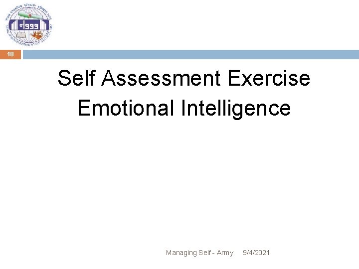 10 Self Assessment Exercise Emotional Intelligence Managing Self - Army 9/4/2021 