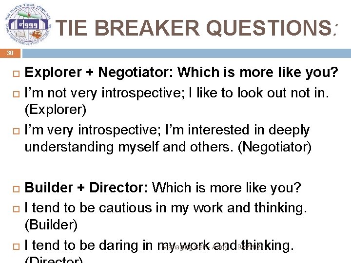 TIE BREAKER QUESTIONS: 30 Explorer + Negotiator: Which is more like you? I’m not