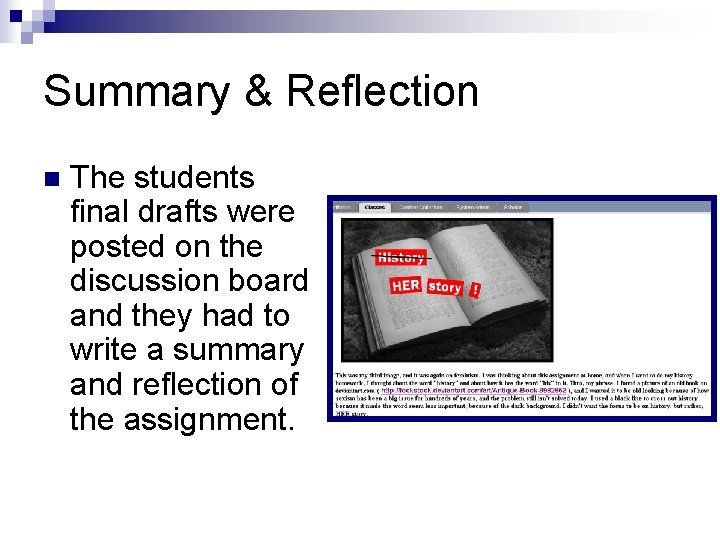Summary & Reflection n The students final drafts were posted on the discussion board
