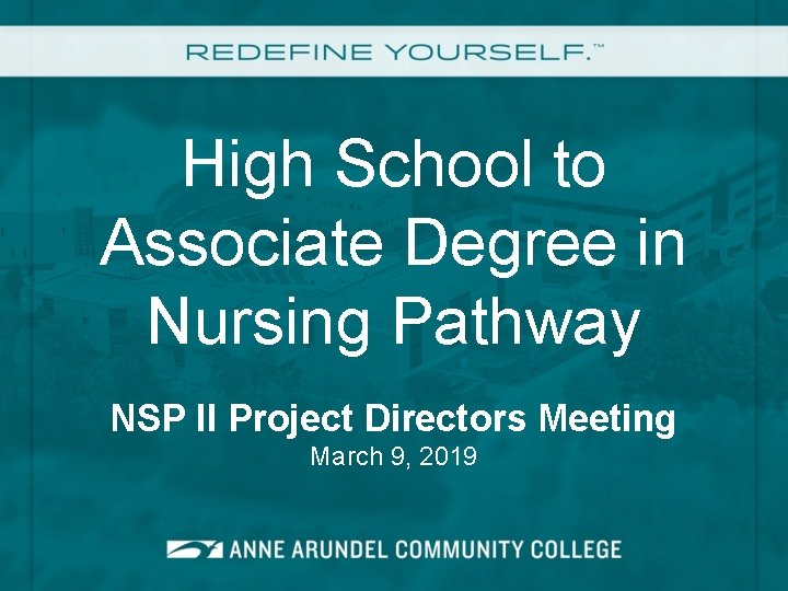 High School to Associate Degree in Nursing Pathway NSP II Project Directors Meeting March