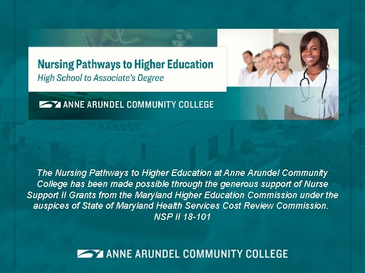 The Nursing Pathways to Higher Education at Anne Arundel Community College has been made