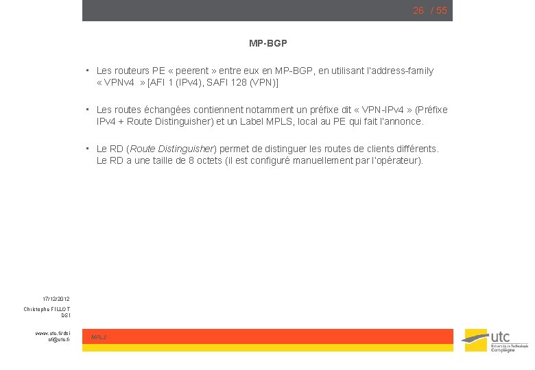 26 / 55 MP-BGP • Les routeurs PE « peerent » entre eux en