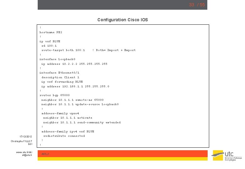 33 / 55 Configuration Cisco IOS 17/12/2012 Christophe FILLOT DSI www. utc. fr/dsi cf@utc.