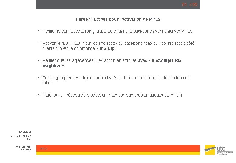 51 / 55 Partie 1: Etapes pour l’activation de MPLS • Vérifier la connectivité