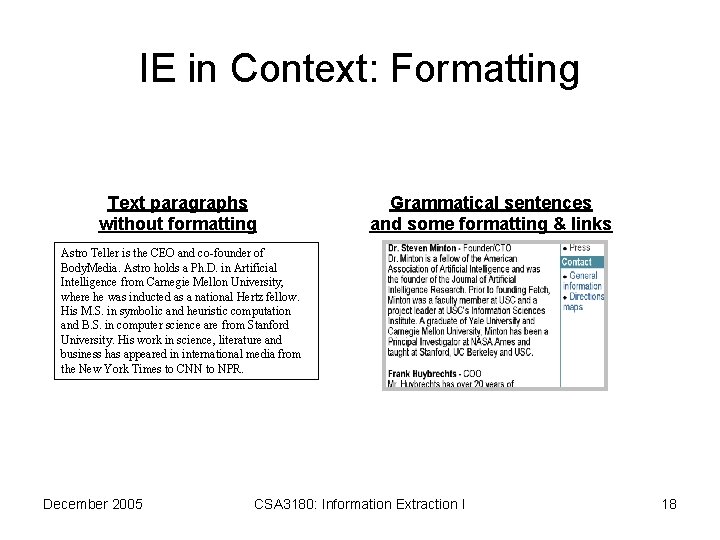 IE in Context: Formatting Text paragraphs without formatting Grammatical sentences and some formatting &