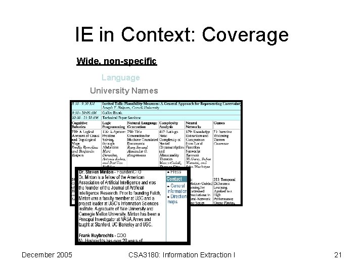 IE in Context: Coverage Wide, non-specific Language University Names December 2005 CSA 3180: Information