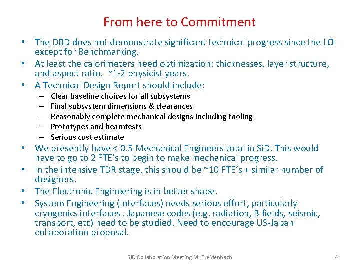 From here to Commitment • The DBD does not demonstrate significant technical progress since