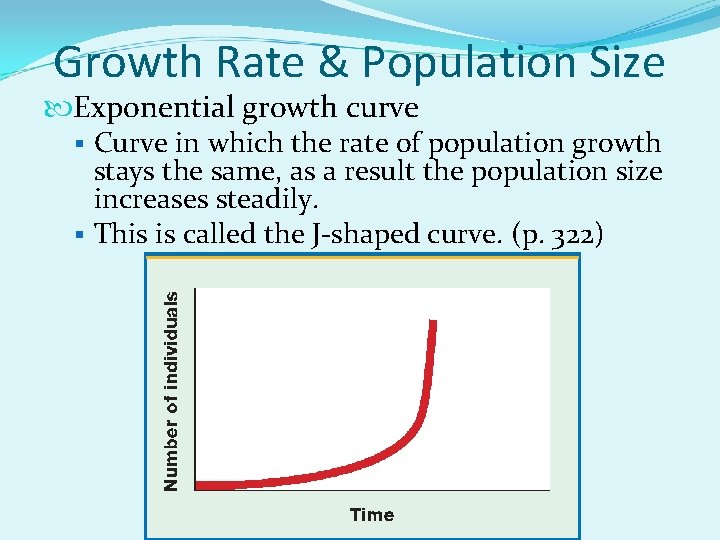 Growth Rate & Population Size Exponential growth curve § Curve in which the rate