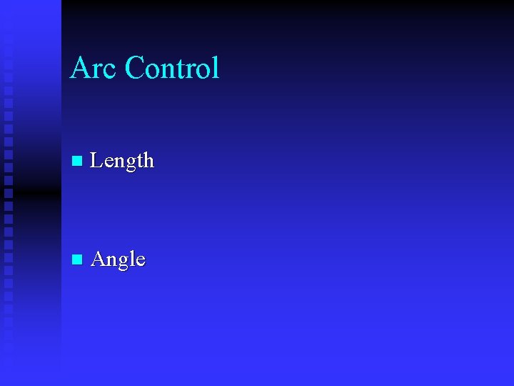 Arc Control n Length n Angle 