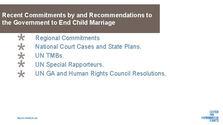 Recent Commitments by and Recommendations to the Government to End Child Marriage Regional Commitments