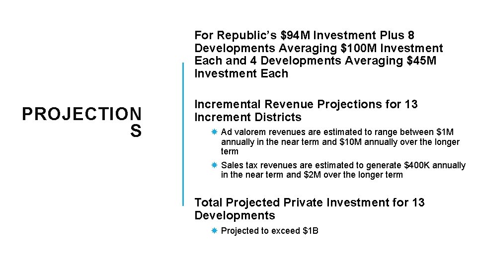 For Republic’s $94 M Investment Plus 8 Developments Averaging $100 M Investment Each and