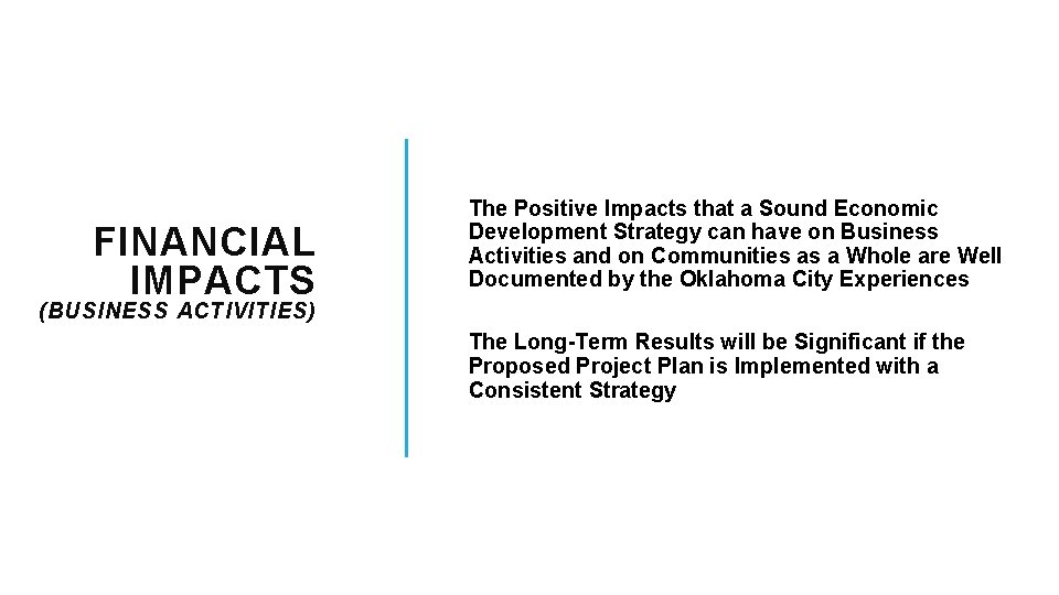 FINANCIAL IMPACTS The Positive Impacts that a Sound Economic Development Strategy can have on