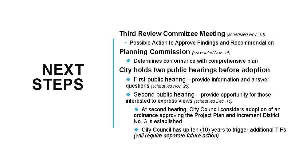 Third Review Committee Meeting (scheduled Nov. 13) • Possible Action to Approve Findings and