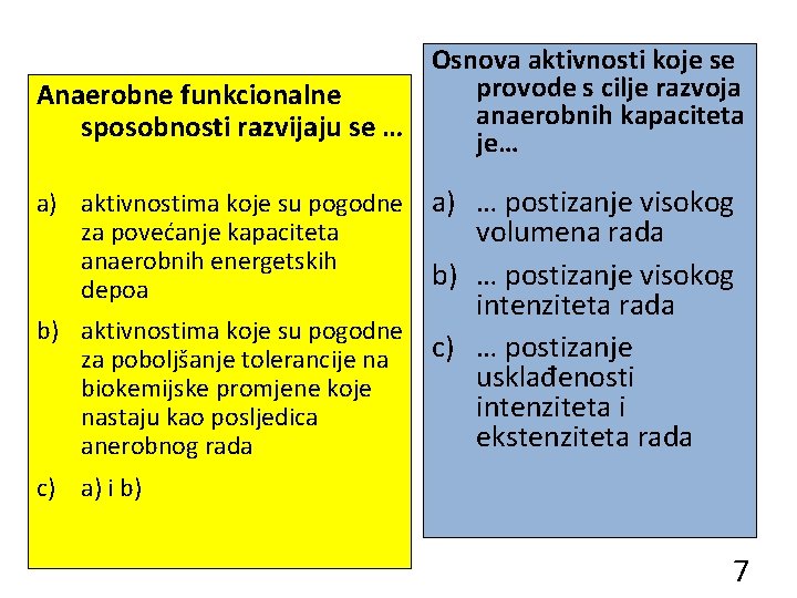 Osnova aktivnosti koje se provode s cilje razvoja Anaerobne funkcionalne anaerobnih kapaciteta sposobnosti razvijaju