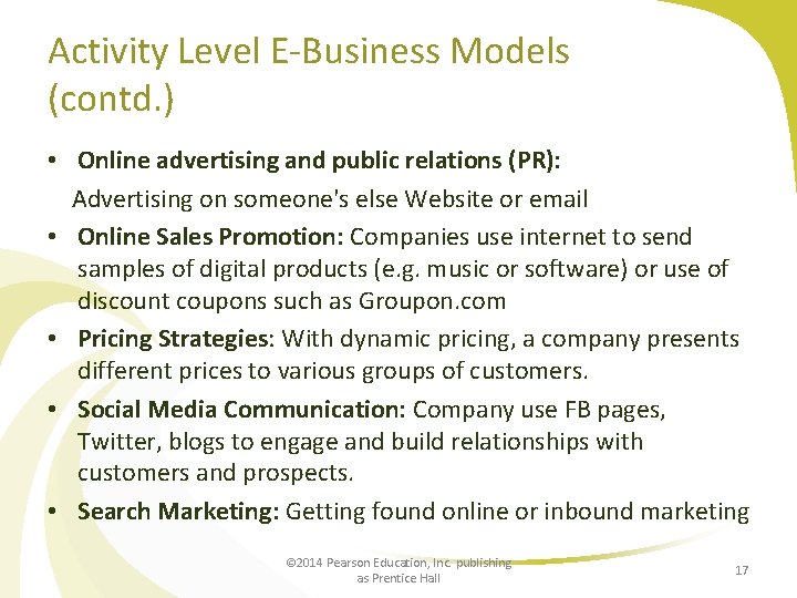 Activity Level E-Business Models (contd. ) • Online advertising and public relations (PR): Advertising