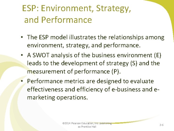 ESP: Environment, Strategy, and Performance • The ESP model illustrates the relationships among environment,