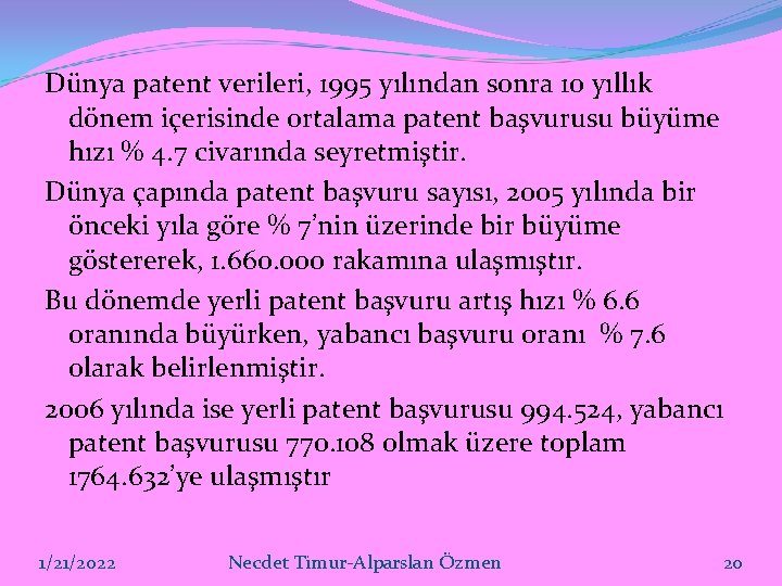 Dünya patent verileri, 1995 yılından sonra 10 yıllık dönem içerisinde ortalama patent başvurusu büyüme
