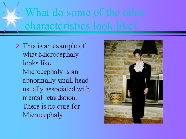 What do some of the other characteristics look like? ä This is an example What do some of the other characteristics look like? ä This is an example