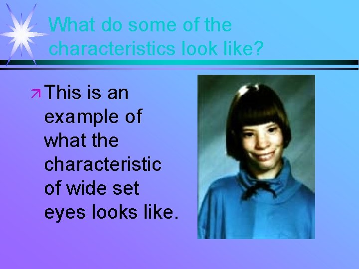 What do some of the characteristics look like? ä This is an example of What do some of the characteristics look like? ä This is an example of