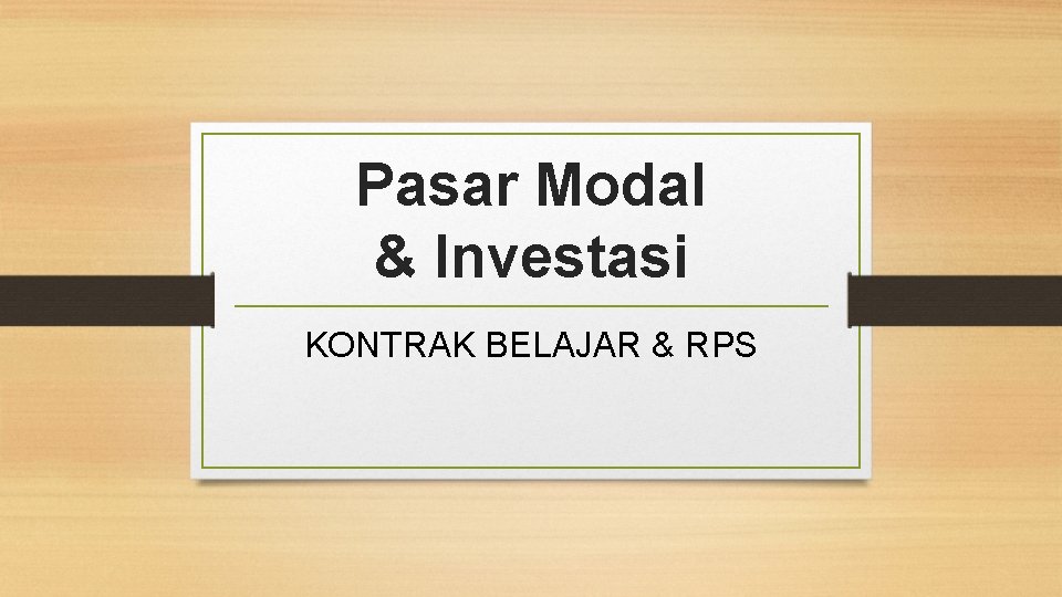 Pasar Modal & Investasi KONTRAK BELAJAR & RPS 