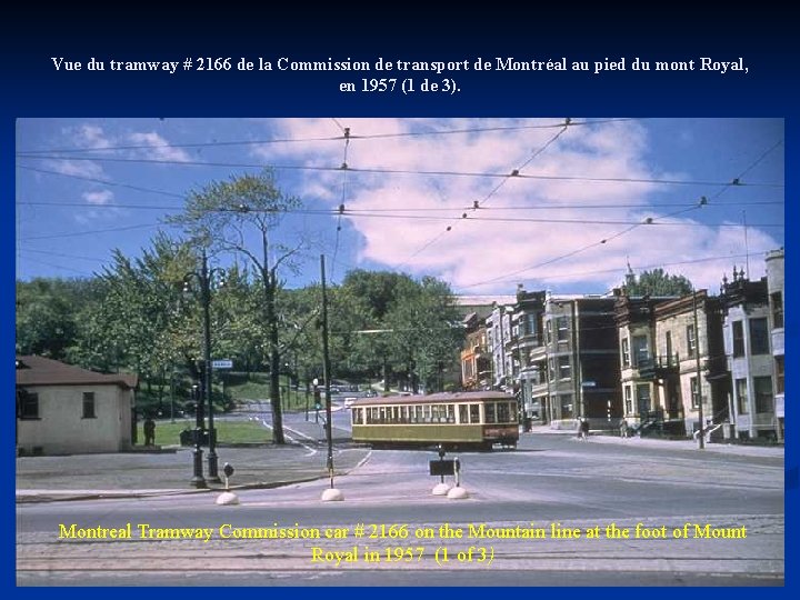 Vue du tramway # 2166 de la Commission de transport de Montréal au pied