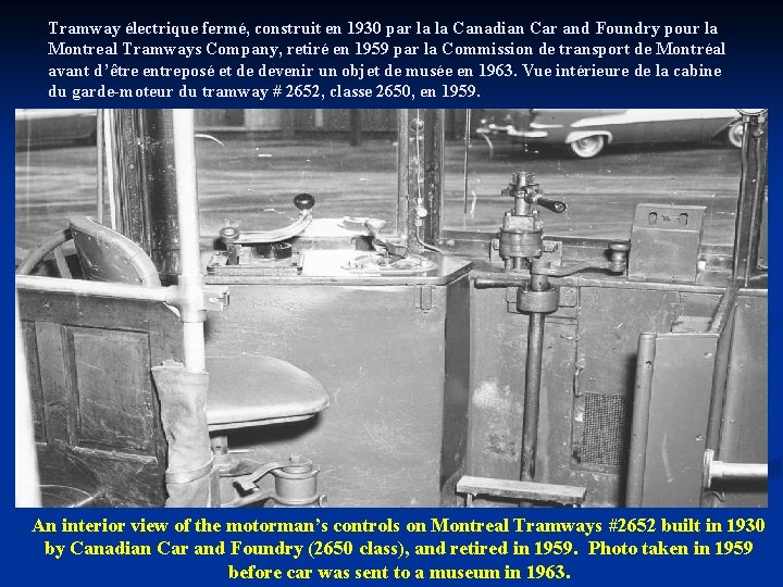 Tramway électrique fermé, construit en 1930 par la la Canadian Car and Foundry pour