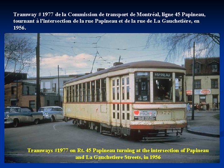 Tramway # 1977 de la Commission de transport de Montréal, ligne 45 Papineau, tournant