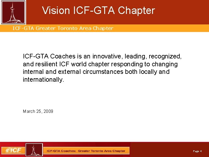 Vision ICF-GTA Chapter Professional. Greater Services. Toronto Automation ICF-GTA Area Chapter ICF-GTA Coaches is