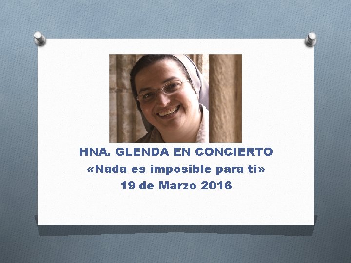 HNA. GLENDA EN CONCIERTO «Nada es imposible para ti» 19 de Marzo 2016 