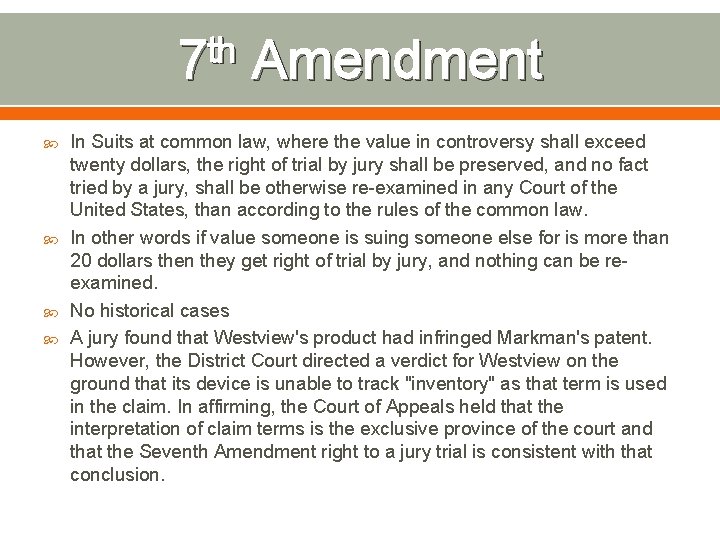 th 7 Amendment In Suits at common law, where the value in controversy shall