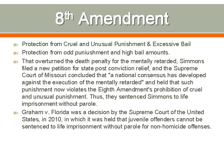 th 8 Amendment Protection from Cruel and Unusual Punishment & Excessive Bail Protection from