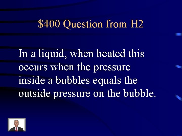 $400 Question from H 2 In a liquid, when heated this occurs when the