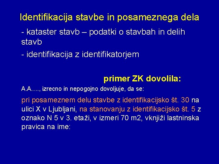 Identifikacija stavbe in posameznega dela - kataster stavb – podatki o stavbah in delih