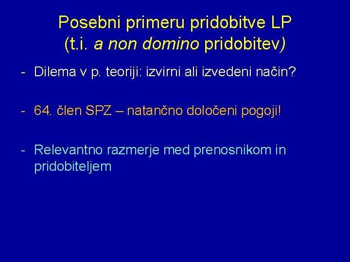 Posebni primeru pridobitve LP (t. i. a non domino pridobitev) - Dilema v p.