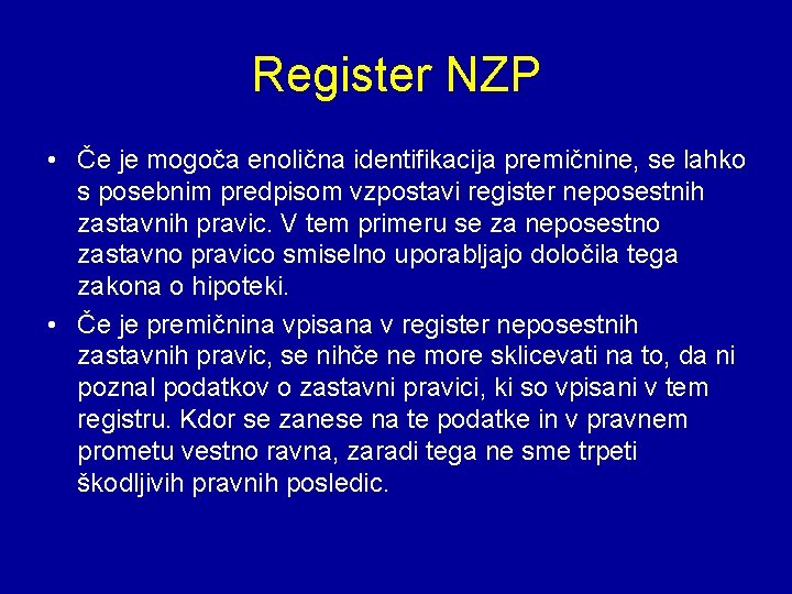 Register NZP • Če je mogoča enolična identifikacija premičnine, se lahko s posebnim predpisom