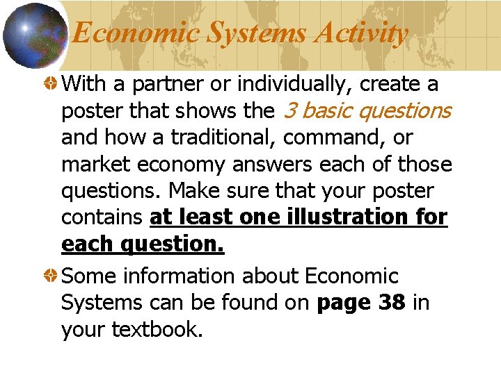 Economic Systems Activity With a partner or individually, create a poster that shows the