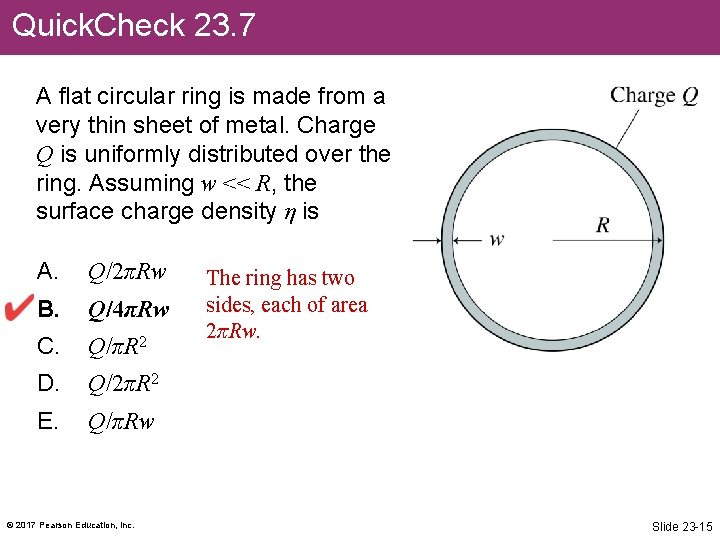 Quick. Check 23. 7 A flat circular ring is made from a very thin