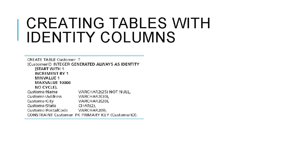 CREATING TABLES WITH IDENTITY COLUMNS 